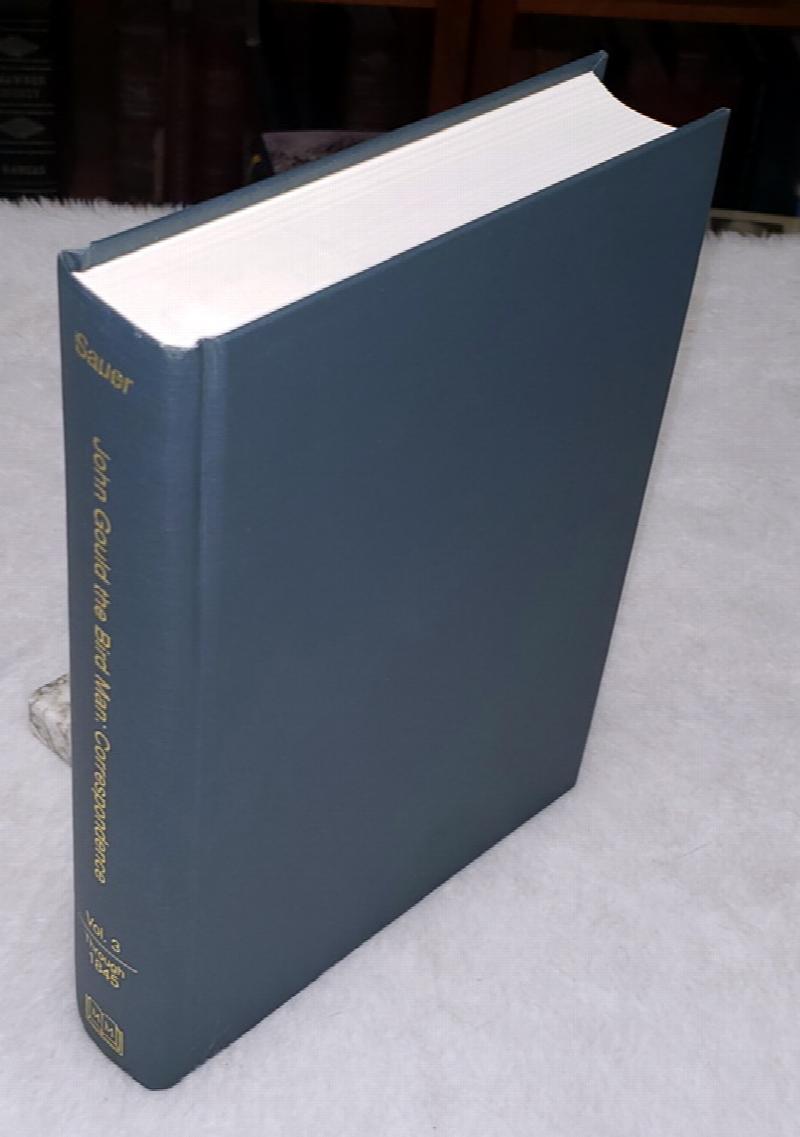 Image for John Gould The Bird Man:  Correspondence with a chronology of His Life and Works (Volume 3 ONLY of Three Volume Set)