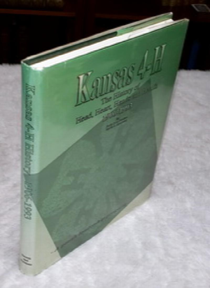 Image for Kansas 4-H: The History of Head, Heart, Hands and Health 1906-1993