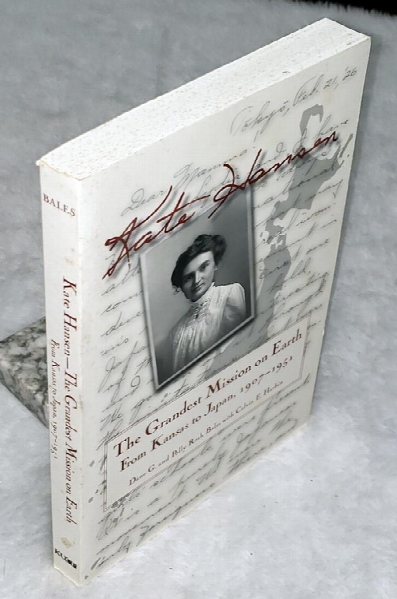 Image for Kate Hansen:  The Grandest Mission on Earth, From Kansas to Japan, 1907-1951