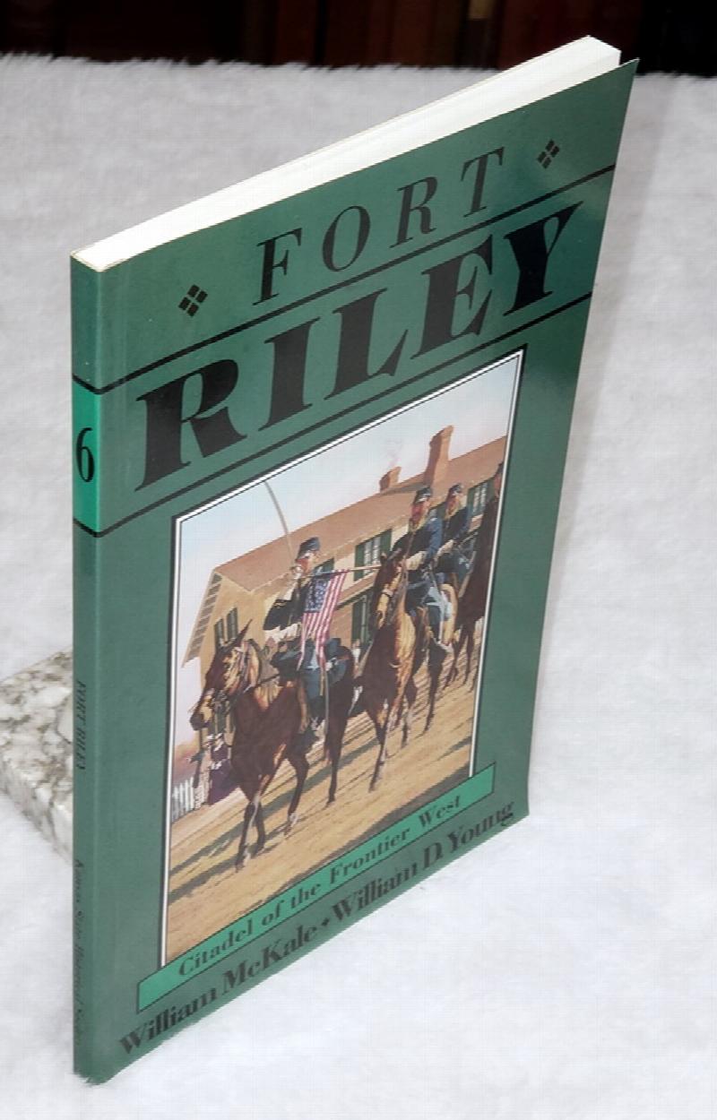 Image for Fort Riley:  Citadel of the Frontier West