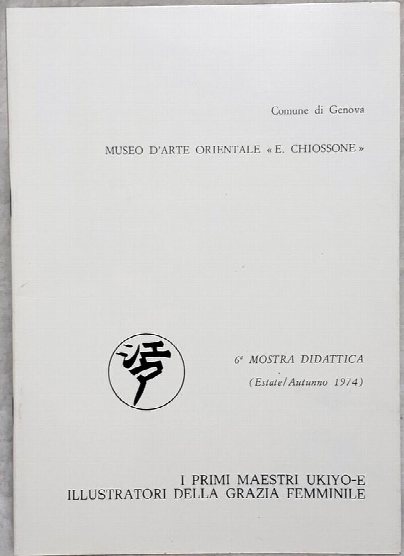 Image for I Primi Maestri Ukiyo-E Illustratori Della Grazia Femminile