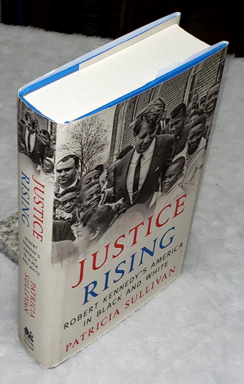 Image for Justice Rising:  Robert Kennedy's America in Black and White