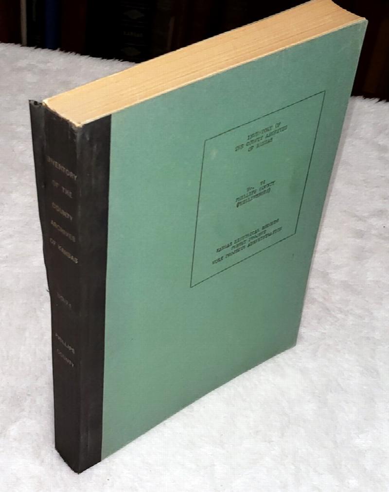 Image for Inventory of the County Archives of Kansas, No. 74. Phillips County (Phillipsburg)