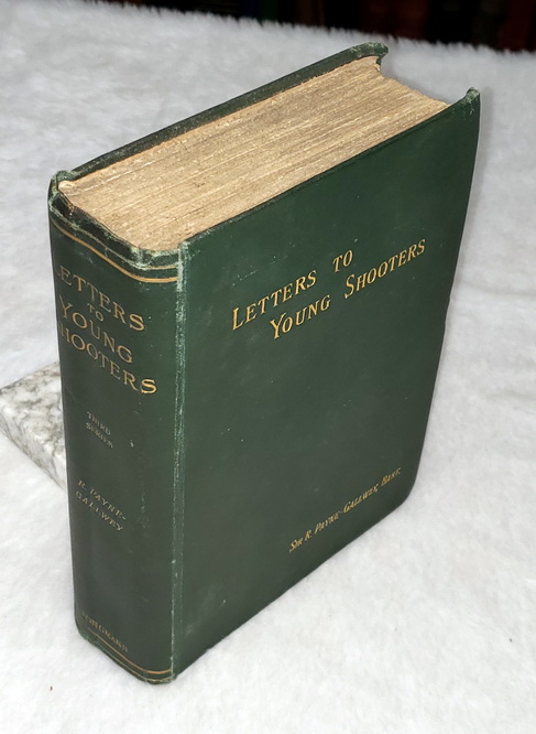 Letters to Young Shooters (Third Series) Comprising a Short Natural History of British Wildfowl and Complete Directions in Shooting Wildfowl on the Coast and Inland