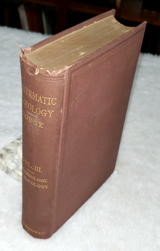 Systematic Theology, Volume III. (ONLY of a Three Volume Set)