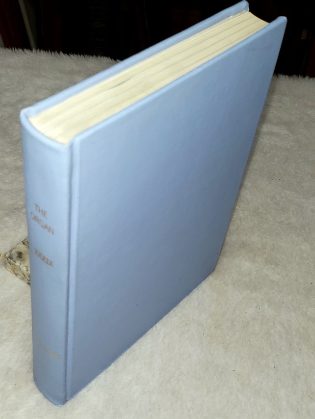 The Organ: A Quarterly Review for Its Makers, Its Players & Its Lovers, Volume XXXIX [1959-1960]
