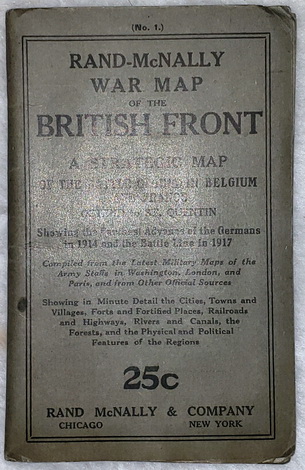 Rand-McNally War Map of the British Front: A Strategic Map of the Battle Ground in Belgium and France, Ostend to St. Quentin Showing the Farthest Advance of the Germans in 1914 And the Battle Line in 1917