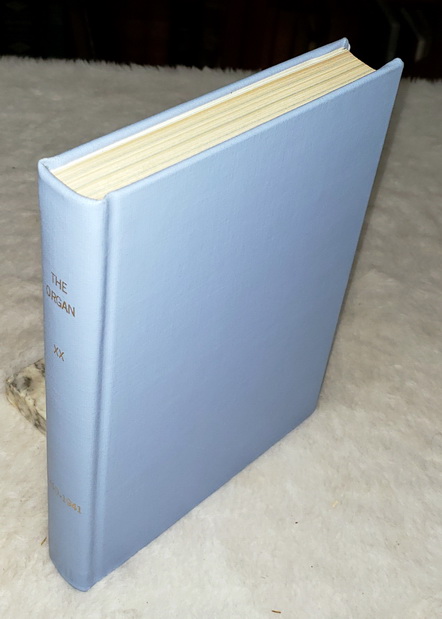 The Organ: A Quarterly Review for Its Makers, Its Players & Its Lovers, Volume XLII [1962 - 1963]