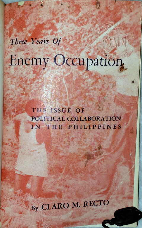 Three Years of Enemy Occupation: The Issue of Political Collaboration in the Philippines