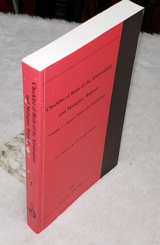 Checklist of Birds of the Afrotropical and Malagasy Regions. Volume 1: Species limits and Distribution