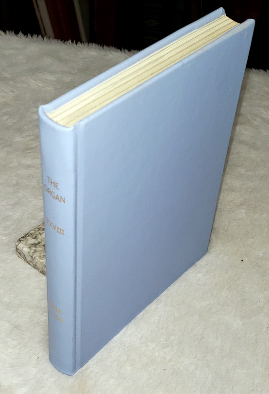 The Organ: A Quarterly Review for Its Makers, Its Players & Its Lovers, Volume XXVIII [1948 - 1949]