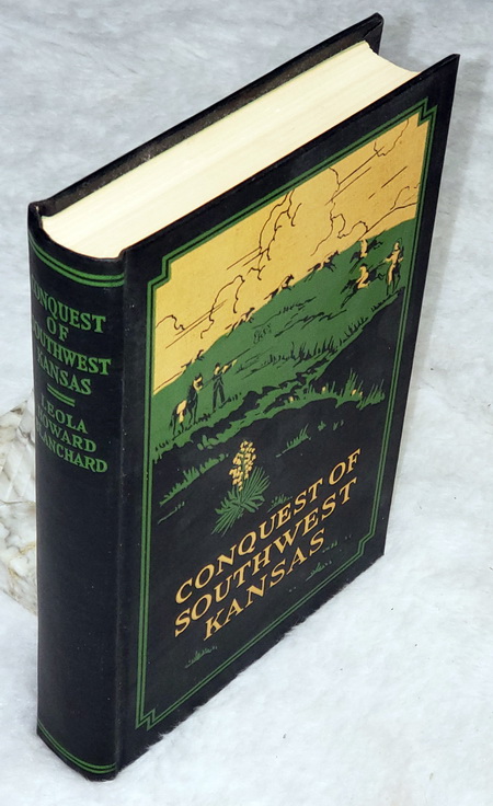 Conquest of Southwest Kansas: A History and Thrilling Stories of Frontier Life in the State of Kansas