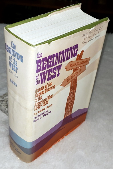 The Beginning of the West: Annals of the Kansas Gateway to the American West 1540-1854