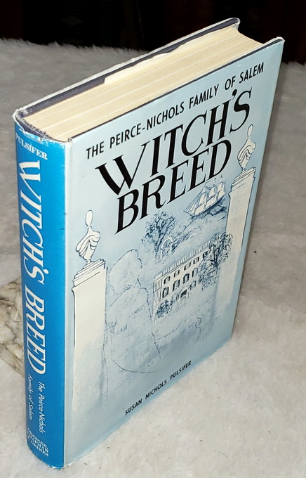 Witch's Breed: The Peirce-Nichols Family of Salem