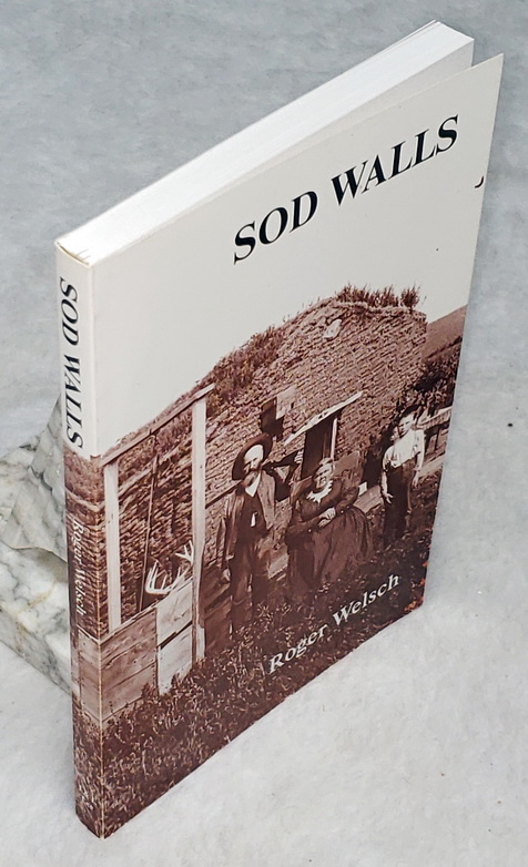 Sod Walls: The Story of the Nebraska Sod House