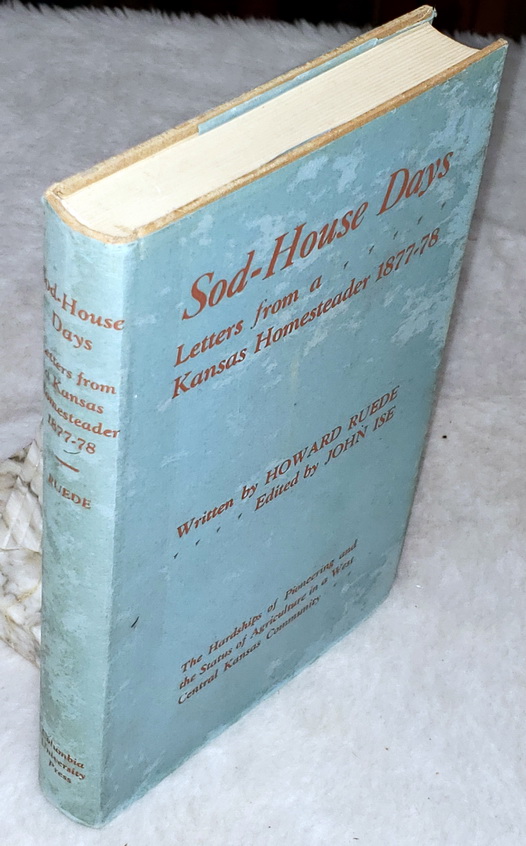 Sod-House Days: Letters from a Kansas Homesteader 1877-78