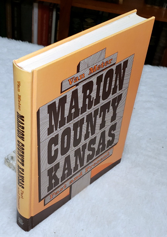 Marion County Kansas, Past and Present