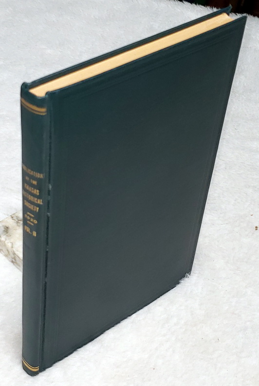 Publications of the Kansas State Historical Society [Volume II] Embracing Recollections of Early Days in Kansas