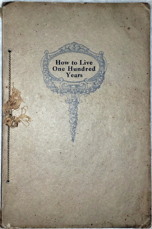 How to Live One Hundred Years