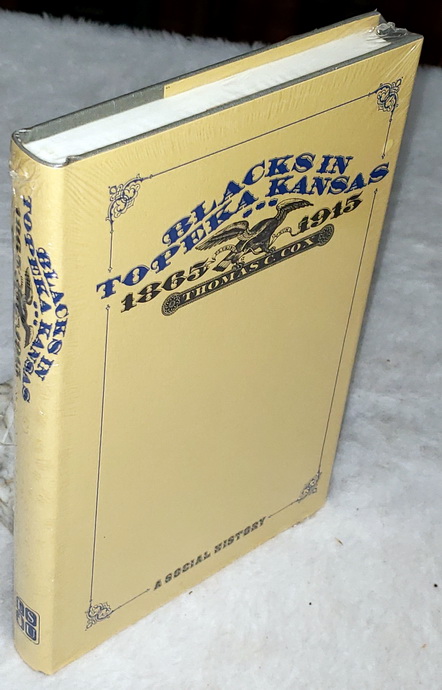 Blacks in Topeka, Kansas 1865-1915: A Social History