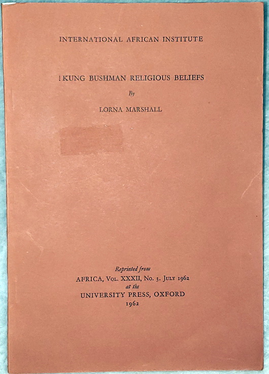 /Kung Bushman Religious Beliefs (Reprinted from Africa, Vol. XXXII, No. 3, July 1962