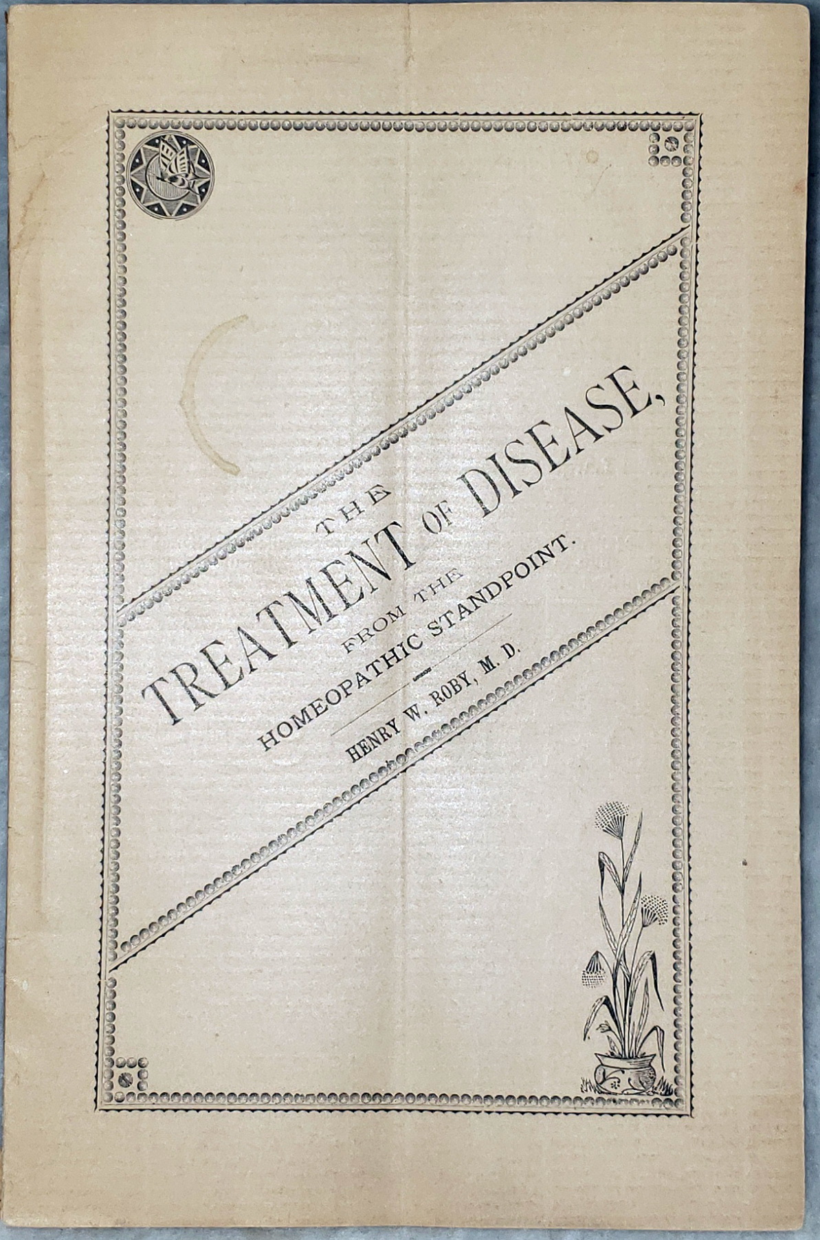 Image for The Treatment of Disease from the Homeopathic Standpoint The Treatment of Disease from the Homeopathic Standpoint