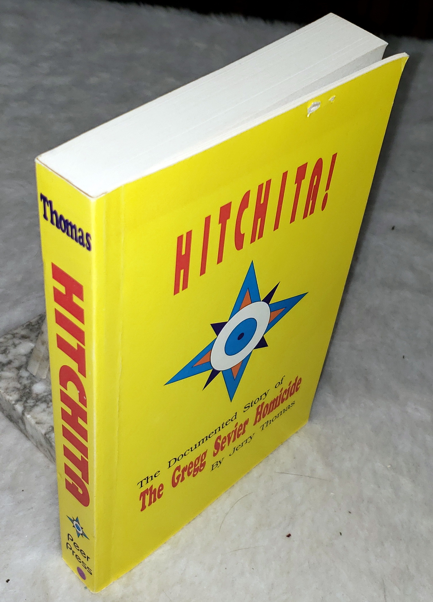 Hitchita! The Documented Story of the Shooting of Gregg Sevier