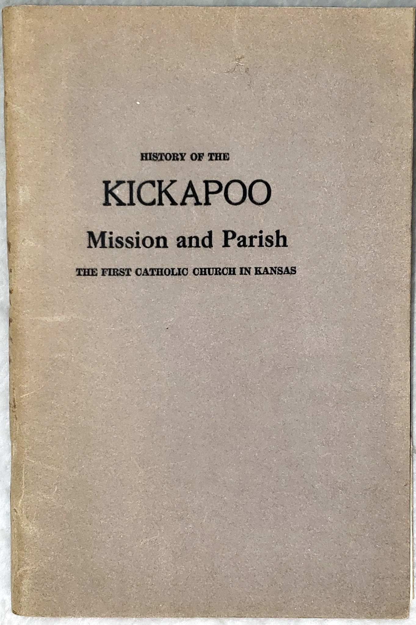 History of the Kickapoo Mission and Parish, The First Catholic Church in Kansas