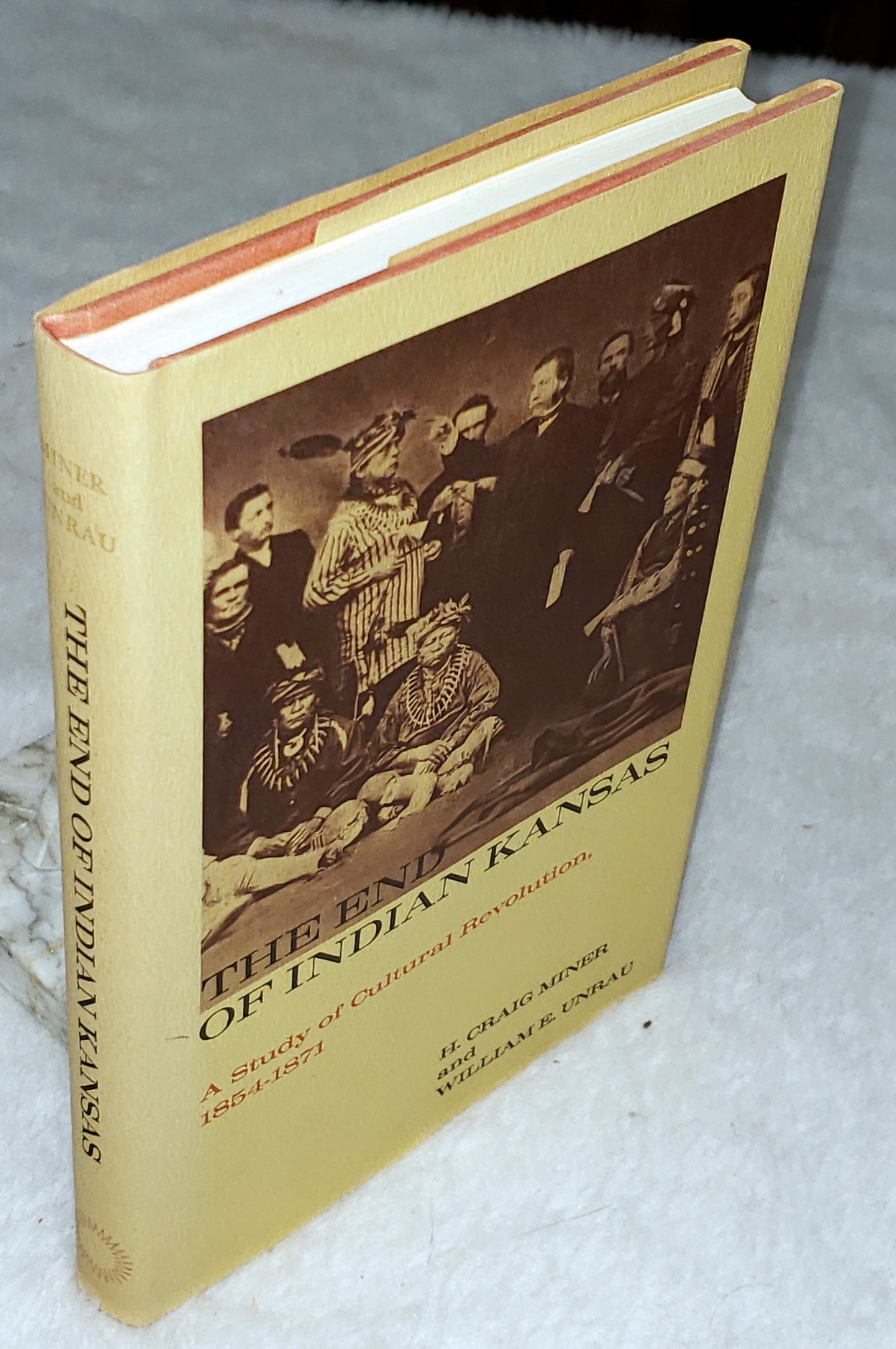 The End of Indian Kansas: A Study of Cultural Revolution, 1854-1871