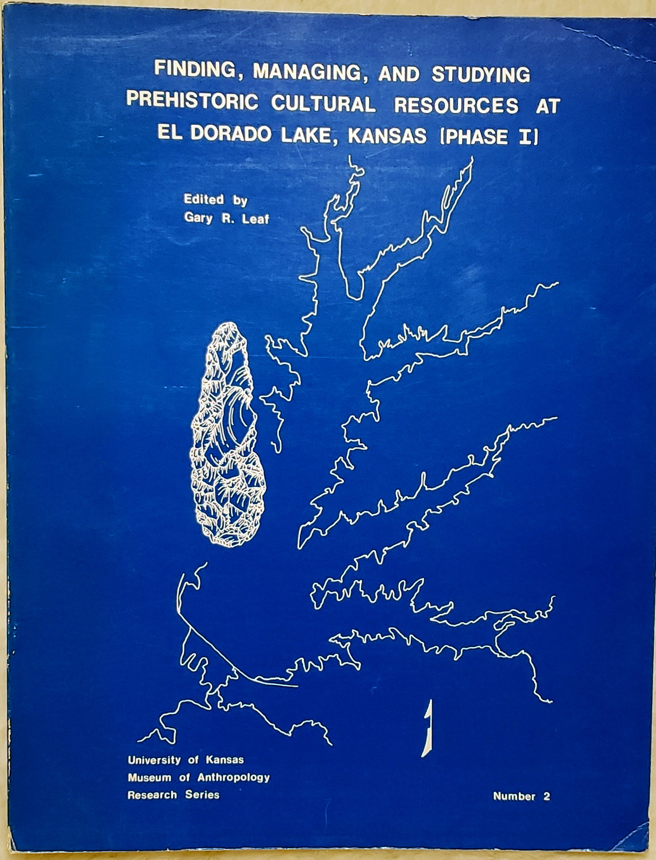 Finding, Managing, and Studying Prehistoric Cultural Resources at El Dorado Lake, Kansas [Phase I] (University of Kansas, Museum of Anthropology, Research Series, Number 2)