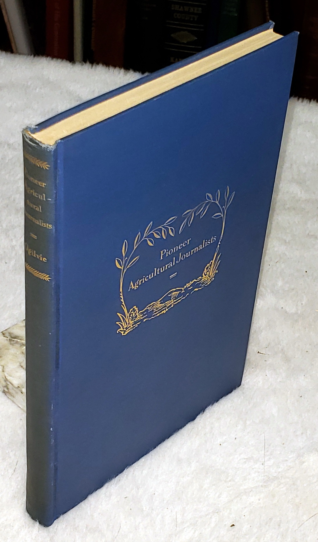 Pioneer Agricultural Journalists: Brief Biographical Sketches of Some of the Early Editors in the Field of Agricultural Journalism
