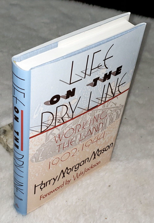 Life on the Dry Line: Working the Land, 1902-1944