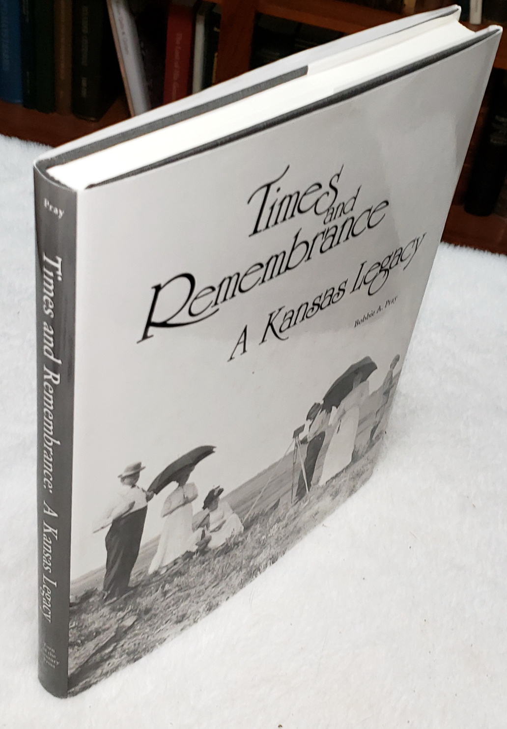 Times and Remembrance: A Kansas Legacy