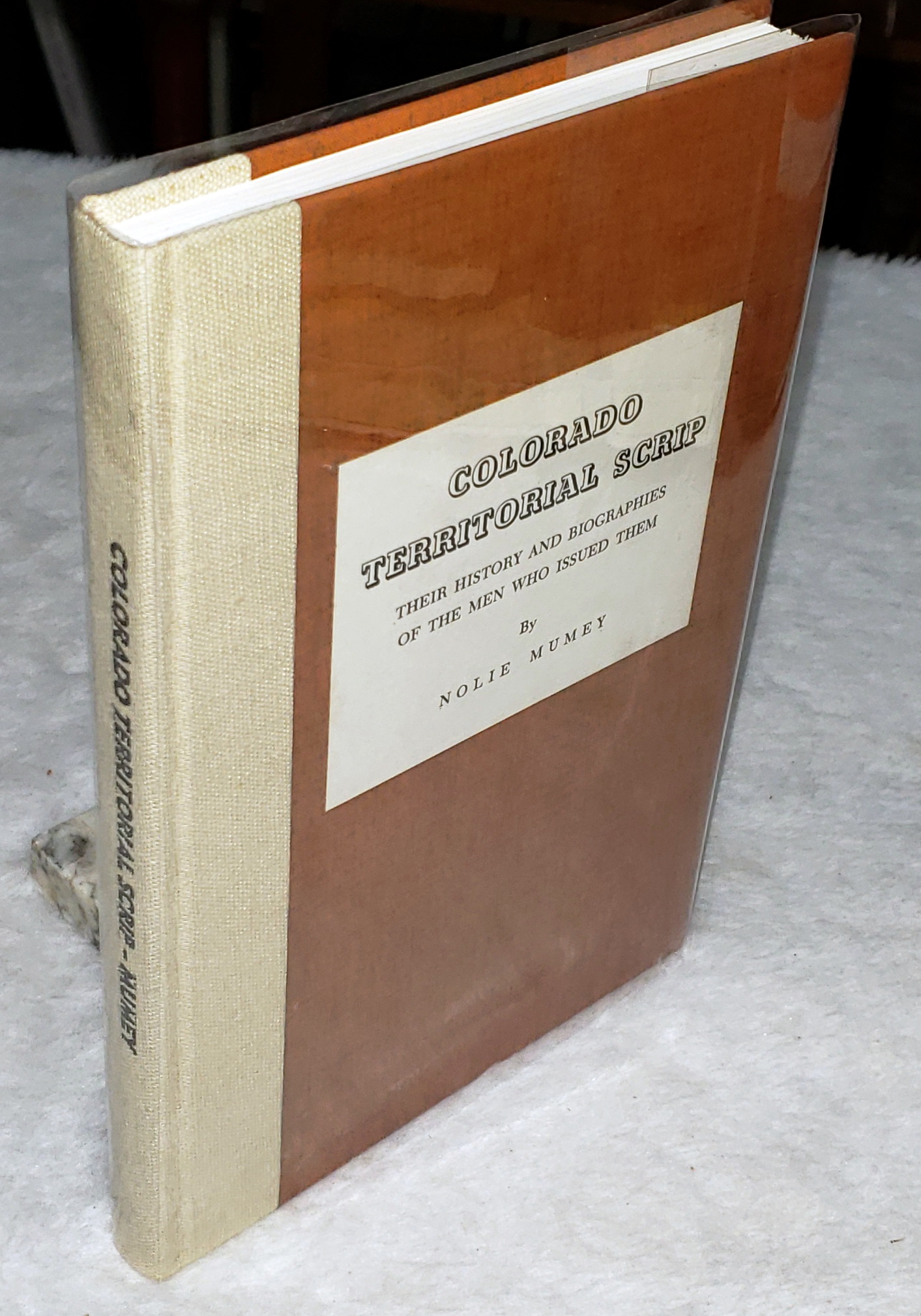 Colorado Territorial Scrip: Their History and Biographies of the Men Who Issued Them