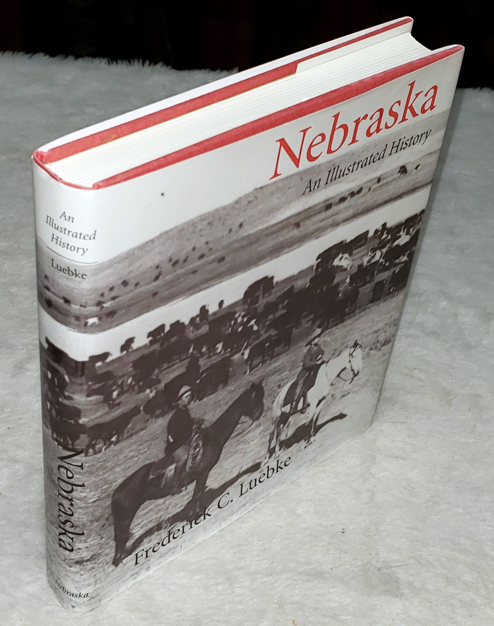 Nebraska: An Illustrated History