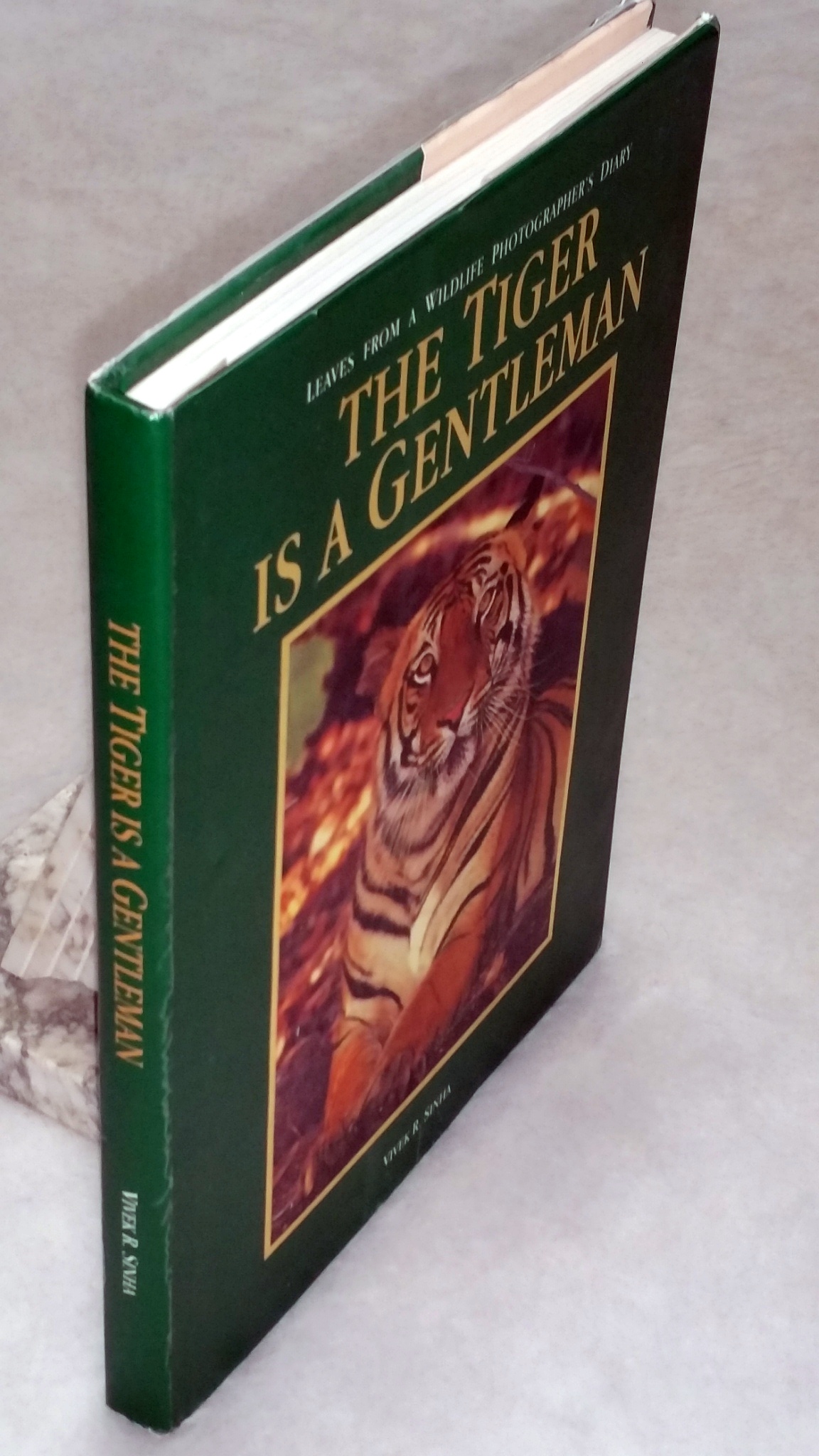 Image for The Tiger is a Gentleman: Leaves from a Wildlife Photographer's Diary